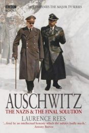 book cover of Auschwitz : nazistene og den endelige løsningen by Laurence Rees