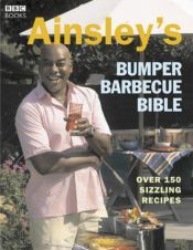 book cover of Ainsley's Ultimate Barbecue Bible by Ainsley Harriott