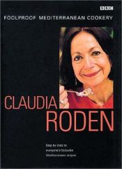 book cover of Foolproof Mediterranean cookery : step by step to everyone's favourite Mediterranean recipes by Claudia Roden