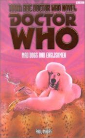 book cover of Doctor Who: Mad Dogs and Englishmen (Doctor Who (BBC Paperback)) by Paul Magrs