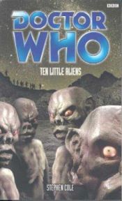 book cover of Doctor Who - Ten Little Aliens by Steve Cole