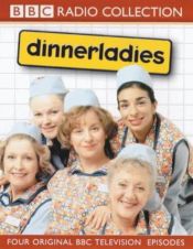 book cover of Dinnerladies: No.1 (BBC Radio Collection) by Victoria Wood