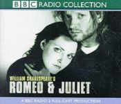book cover of Romeo and Juliet: A BBC Radio 3 Full-cast Dramatisation. Starring Douglas Henshall & Cast (BBC Radio Shakespeare) by William Shakespeare