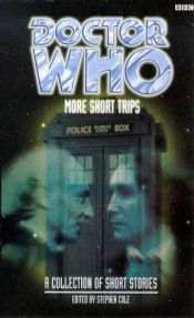 book cover of Doctor Who: BBC - More Short Trips by Steve Cole
