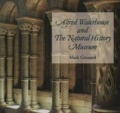 book cover of Alfred Waterhouse and the Natural History Museum by Mark Girouard