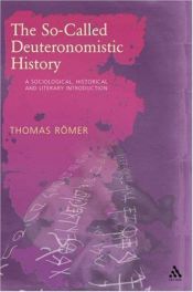 book cover of The so-called Deuteronomistic history : a sociological, historical, and literary introduction by Thomas Römer
