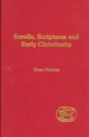 book cover of Scrolls, Scriptures and Early Christianity by Geza Vermes