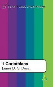 book cover of I Corinthians (T & T Clark Study Guides) by James Dunn