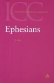 book cover of Ephesians: A Critical and Exegetical Commentary (International Critical Commentary Series) by Ernest Best