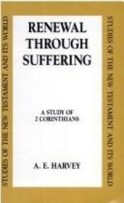 book cover of Renewal Through Suffering: A Study of 2 Corinthians by A.E. Harvey