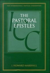 book cover of A critical and exegetical commentary on the Pastoral Epistles by I. Howard Marshall
