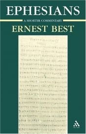 book cover of Ephesians: A Shorter Commentary by Ernest Best