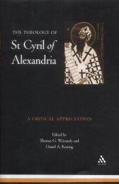 book cover of Theology of St Cyril of Alexandria: A Critical Appreciation by Thomas G. Weinandy