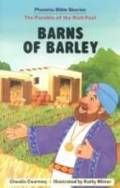 book cover of Barns of Barley (Phonetic Bible Stories) by Claudia Courtney