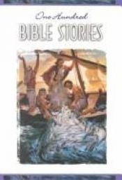 book cover of One Hundred Bible Stories in the Words of Holy Scripture by Concordia Publishing