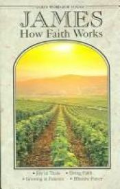 book cover of God's Word for Today: James: How Faith Works by Concordia Publishing