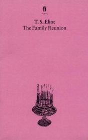 book cover of The Family Reunion, A Verse Play with a Contemporary Setting by T.S. Eliot