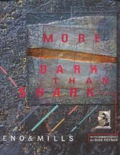 book cover of More dark than shark by Brian Eno