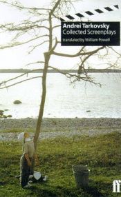 book cover of Andrei Tarkovsky: The Screenplays by Andreï Tarkovski