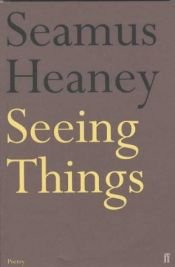 book cover of Seeing Things by Seamus Heaney