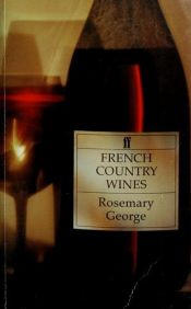 book cover of French Country Wines (Classic Wine Library) by Rosemary George