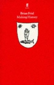 book cover of Making History by Brian Friel