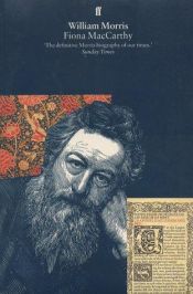 book cover of William Morris: A Life for Our Time by Fiona MacCarthy