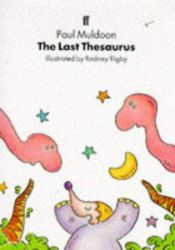 book cover of The Last Thesaurus by Paul Muldoon