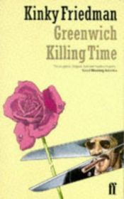 book cover of Greenwich Killing Time by Kinky Friedman