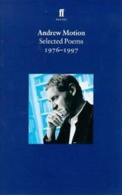 book cover of Selected poems, 1976-1997 by Andrew Motion
