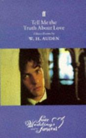 book cover of Tell me the truth about love = Digue'm la veritat sobre l'amor by W.H. Auden