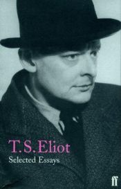 book cover of Selected Essays of T S Eliot by T·S·艾略特