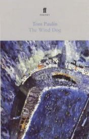 book cover of The wind dog by Tom Paulin