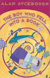 book cover of The Boy Who Fell into a Book by Alan Ayckbourn