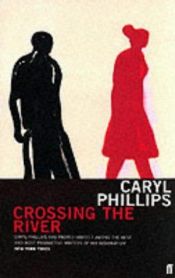 book cover of Crossing the River by Caryl Phillips