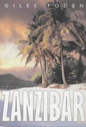 book cover of Zanzibar by Giles Foden