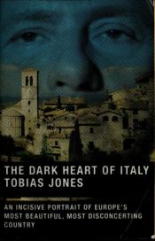 book cover of Il Cuore Oscuro Dell'Italia by Tobias Jones