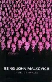 book cover of Being John Malkovich (Faber and Faber Screenplays) by Charlie Kaufman