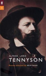 book cover of Alfred, Lord Tennyson: Poems Selected by Mick Imlah (Poet to Poet: An Essential Choice of Classic Verse) by Alfred Tennyson Tennyson