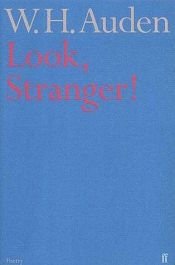 book cover of Look, Stranger! by W. H. Auden
