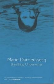 book cover of Breathing Underwater by Marie Darrieussecq