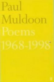 book cover of Poems 1968-1998 by Paul Muldoon