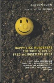 book cover of Happy Like Murderers by Gordon Burn