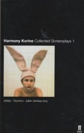 book cover of Collected Screenplays: "Jokes", "Gummo", "Julien", "Donkey-boy" v. 1 by Harmony Korine