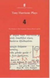 book cover of Tony Harrison Plays: v. 4 (Contemporary classics) by Tony Harrison