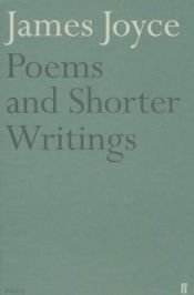 book cover of Poems and Shorter Writings by James Joyce