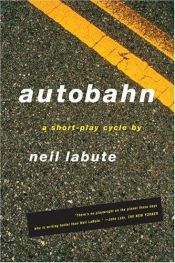 book cover of Autobahn : A Short-Play Cycle by Neil LaBute [director]