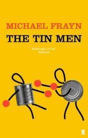 book cover of The Tin Men by Michael Frayn