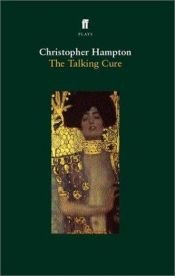 book cover of The Talking Cure (Faber and Faber Plays) by Christopher Hampton