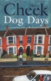 book cover of Dog Days by Mavis Cheek